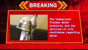 The Cumberland Plateau Water Authority and the opinions of city candidates regarding water