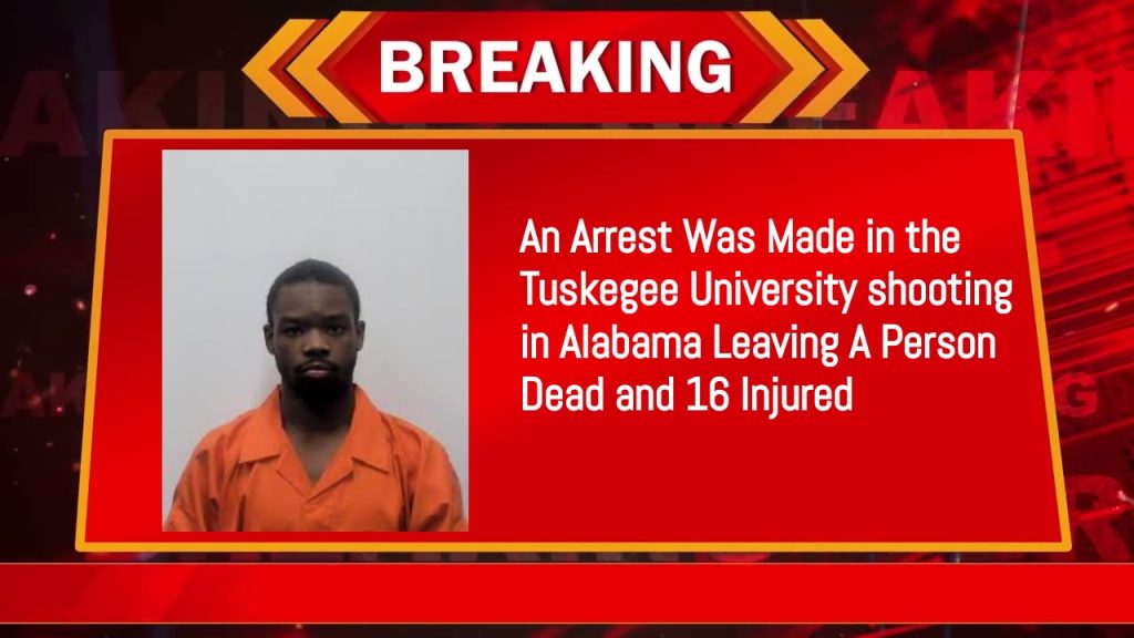 An Arrest Was Made in the Tuskegee University shooting in Alabama Leaving A Person Dead and 16 Injured