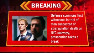 Defense summons first witnesses in trial of man suspected of strangulation death on NYC subway while prosecution takes a break