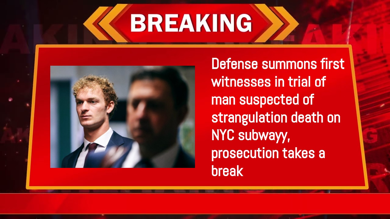 Defense summons first witnesses in trial of man suspected of strangulation death on NYC subway while prosecution takes a break