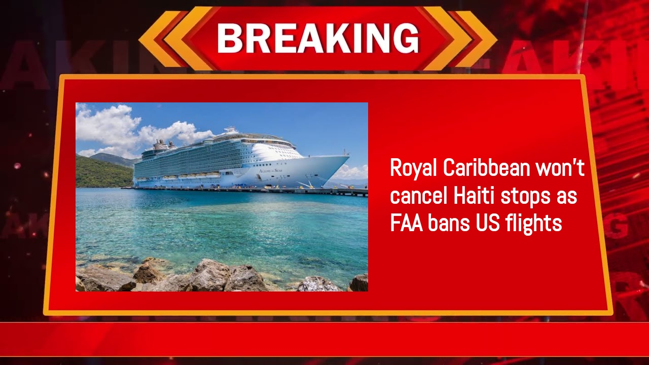 Royal Caribbean won't cancel Haiti stops as FAA bans US flights