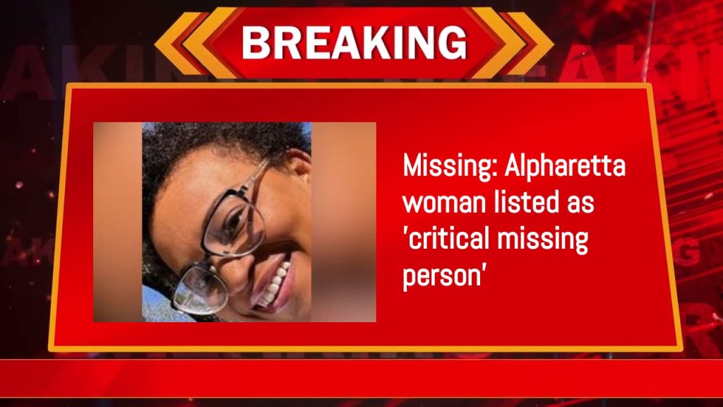 Missing: Alpharetta woman listed as 'critical missing person'