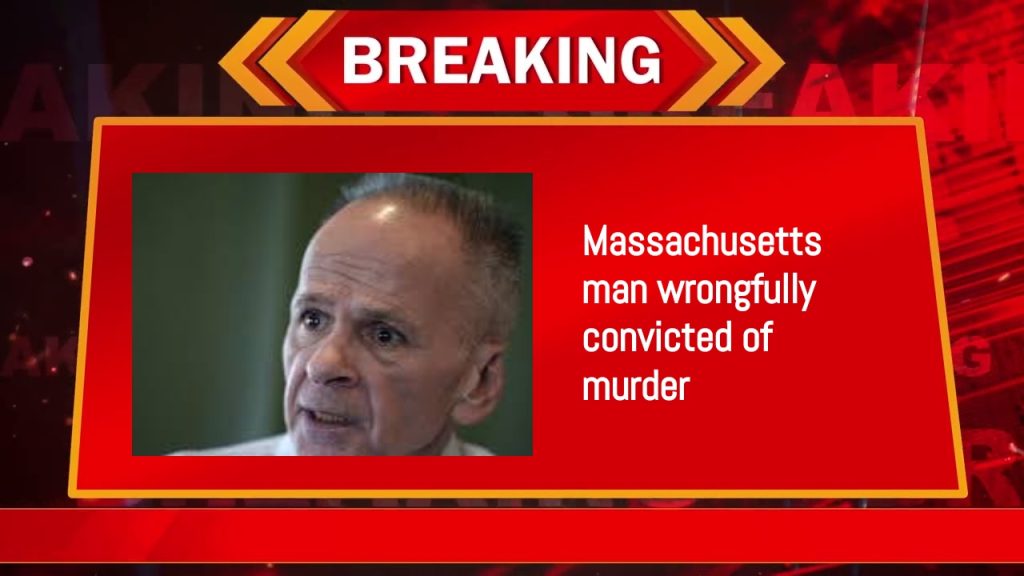 Massachusetts man wrongfully convicted of murder