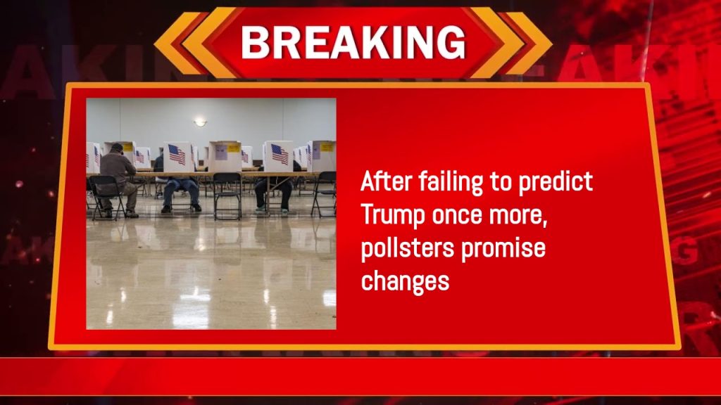 After failing to predict Trump once more, pollsters promise changes