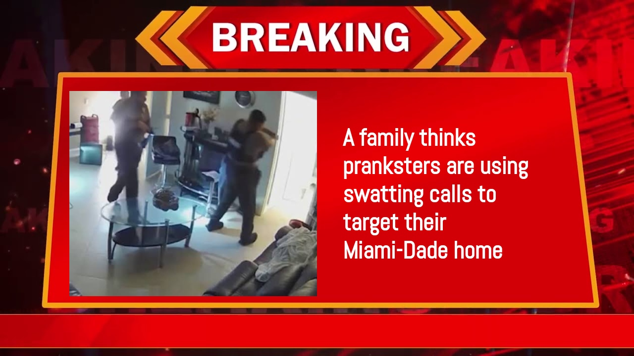 A family thinks pranksters are using swatting calls to target their Miami-Dade home